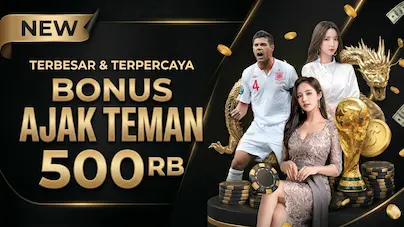 Undang Teman & Dapatkan Bonus Hingga 500RB