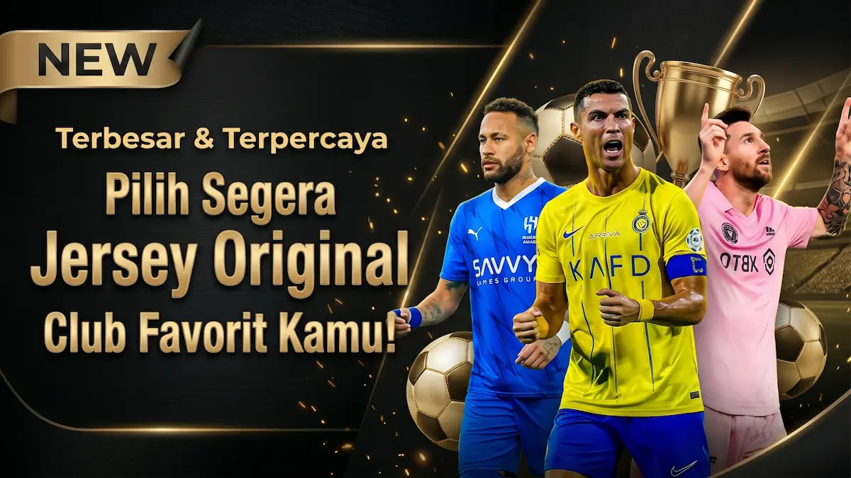 Dukung Tim Favorit & Bawa Pulang Jersey Resmi